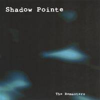 Shadow Pointe : The Remasters